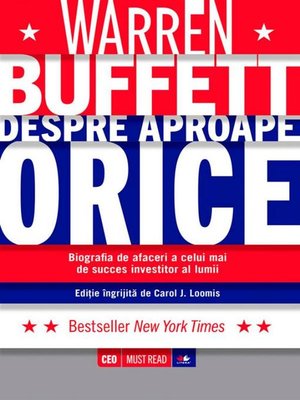 cover image of Warren Buffett despre aproape orice. Biografia de afaceri a celui mai de succes investitor al lumii